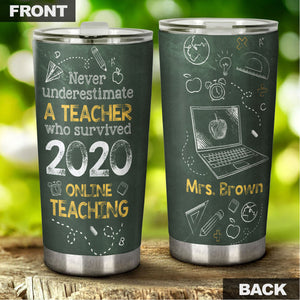 Camellia Persionalized Never Underestimate A Teacher Who Survived 2020 Online Teaching Stainless Steel Tumbler - Customized Double - Walled Insulation Travel Thermal Cup With Lid Gift For Teacher
