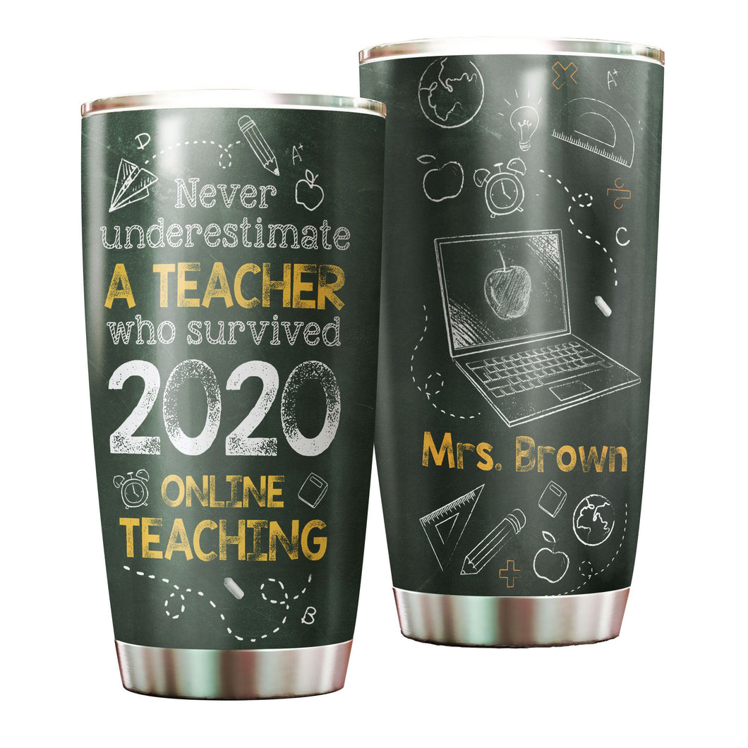 Camellia Persionalized Never Underestimate A Teacher Who Survived 2020 Online Teaching Stainless Steel Tumbler - Customized Double - Walled Insulation Travel Thermal Cup With Lid Gift For Teacher