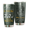 Camellia Persionalized Never Underestimate A Teacher Who Survived 2020 Online Teaching Stainless Steel Tumbler - Customized Double - Walled Insulation Travel Thermal Cup With Lid Gift For Teacher