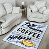 Life Happens Coffee Helps Rug 06956