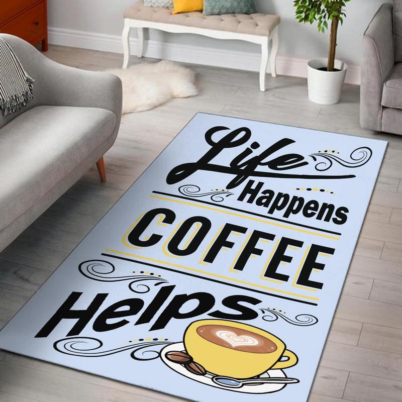 Life Happens Coffee Helps Rug 06956