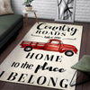 Country Roads Take Me Home To The Place I Belong Rug 05762
