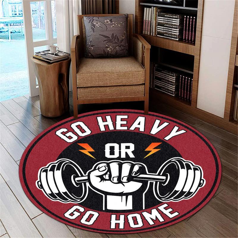 Go Heavy Or Go Home Gym Living Room Round Mat Circle Rug 06696