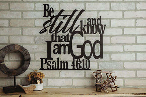 Psalm 46:10 - Be Still and Know That I Am God Cut Metal Sign