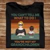 [BH0656-ds-lad] Can't tell me what to do Customized All type shirts Family Lovers