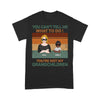 [BH0656-ds-lad] Can't tell me what to do Customized All type shirts Family Lovers
