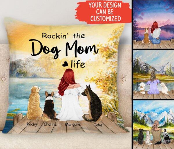 Rocking The Dog's Mom Life Customized Pillow Dog Lovers