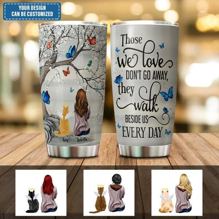 Those We Love Don't Go Away Customized Tumbler Cat Lovers