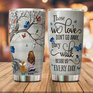 Those We Love Don't Go Away Customized Tumbler Cat Lovers