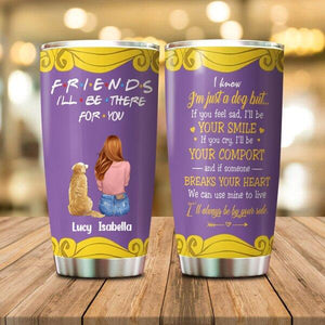 Friends I'll Be There Customized Tumbler Cat Lovers