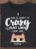 [BH0686-ds-lad] What a crazy aunt lady looks like Customized All type shirts Cat Lovers