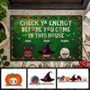 Check Ya Energy Before You Come In This House Customized Doormat Halloween Lovers Family Lovers