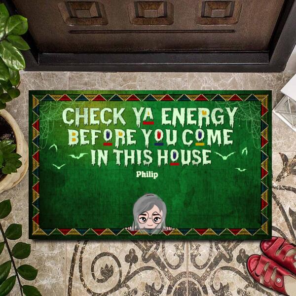 Check Ya Energy Before You Come In This House Customized Doormat Halloween Lovers Family Lovers