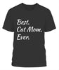 Best Cat Mom Ever Funny Pet Dog Shirt