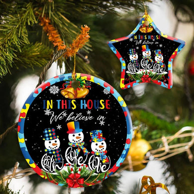 Autism Faith, Hope, Love In This House We Believe In Ceramic Ornament Christmas Home Decor
