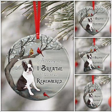 Boston  As Long As I Breathe You’ll be Remembered Ceramic Ornament Christmas Home Decor