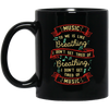 Music Is Like Breathing Mug