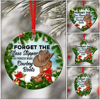 Forget The Glass Slipper This Princess Wears Cowboy Boots. Christmas Ceramic Ornament Christmas Home Decor