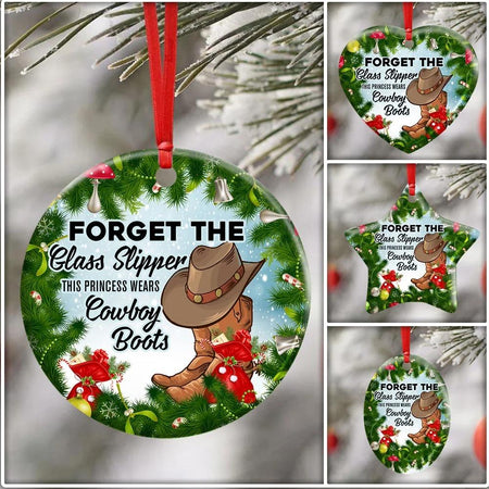 Forget The Glass Slipper This Princess Wears Cowboy Boots. Christmas Ceramic Ornament Christmas Home Decor