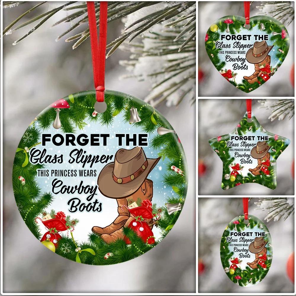 Forget The Glass Slipper This Princess Wears Cowboy Boots. Christmas Ceramic Ornament Christmas Home Decor