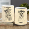 Custom Cups To My Daughter Mugs Lion Themes All Over Print ZZL1611019 | 15oz